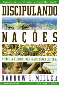 Discipulando Nações: O Poder da Verdade Para Transformar Culturas