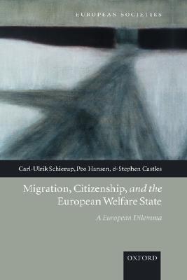 Migration, Citizenship, and the European Welfare State: A European Dilemma
