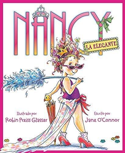 Nancy la Elegante (Fancy Nancy) (Spanish Edition) by Jane O'Connor