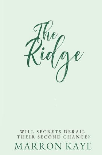 The Ridge : A Steamy Small Town Second Chance Romance (Llyn Lakes Book 3)