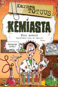Karmea totuus kemiasta