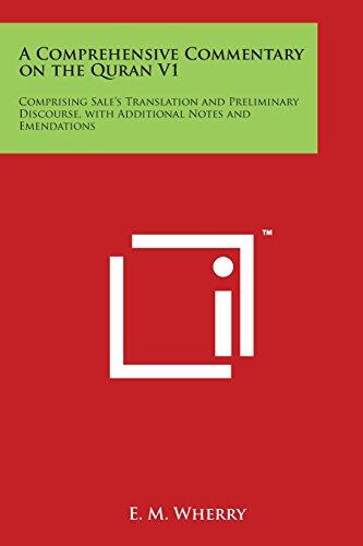 A Comprehensive Commentary on the Quran (V1): Comprising Sale's Translation and Preliminary Discourse, With Additional Notes and Emendations