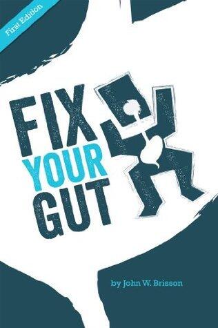 Fix Your Gut: The Definitive Guide to Digestive Disorders