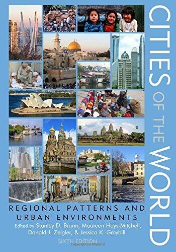 Cities of The World: Regional Patterns and Urban Environments