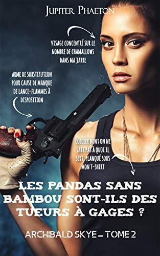 Les pandas sans bambou sont-ils des tueurs à gages ?