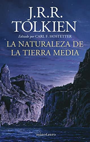 La Naturaleza de la Tierra Media (Editado por Carl F. Hostetter)