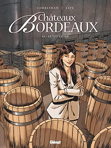 Châteaux Bordeaux - Tome 11 : Le Tonnelier