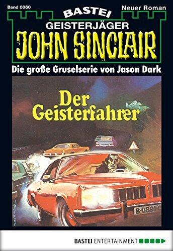 John Sinclair 60: Der Geisterfahrer