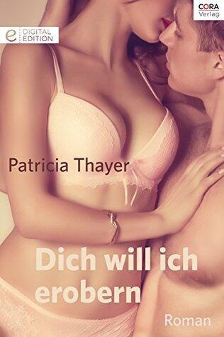 Dich will ich erobern: Digital Edition