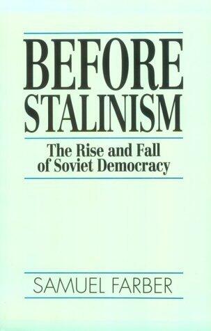 Before Stalinism: The Rise and Fall of Soviet Democracy