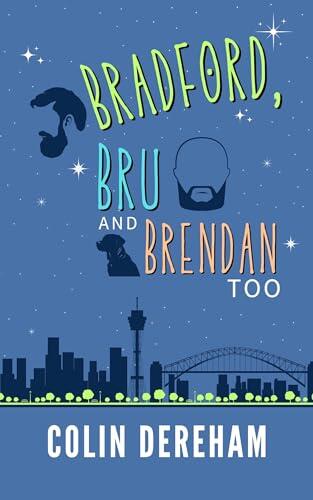 Bradford, Bru and Brendan Too