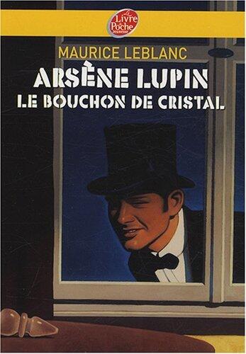 Arsène Lupin, le bouchon de cristal - Texte abrégé: Nouvelle édition à l'occasion de la série Netflix