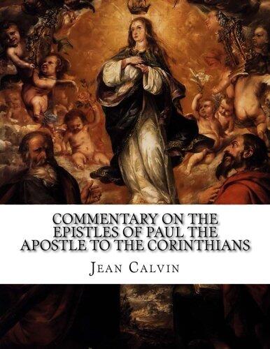 Commentary on the Epistles of Paul the Apostle to the Corinthians