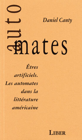 Êtres artificiels: les automates dans la littérature américaine