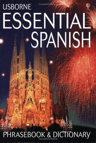 Usborne Essential Spanish Phrasebook and Dictionary