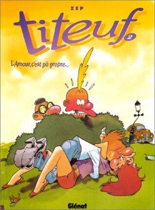 L'amour c'est pô propre...