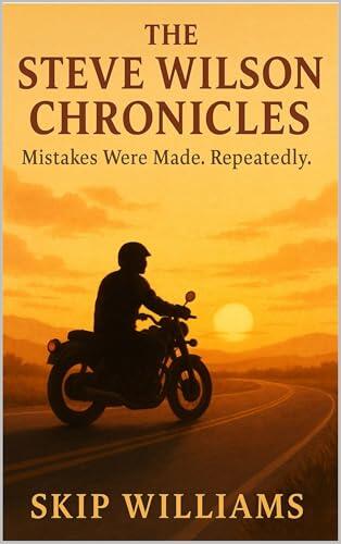 The Steve Wilson Chronicles: Mistakes Were Made. Repeatedly
