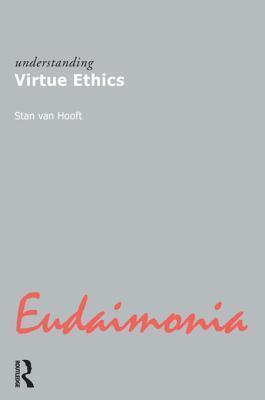 Understanding Virtue Ethics