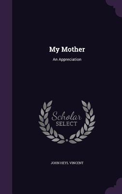 My Mother: An Appreciation