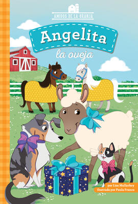 Angelita La Oveja (Sweet Pea the Sheep) (Amigos de la Granja Set 2 (Farmyard Friends))
