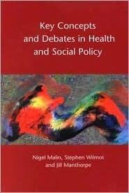 Key Concepts And Debates In Health and Social Policy