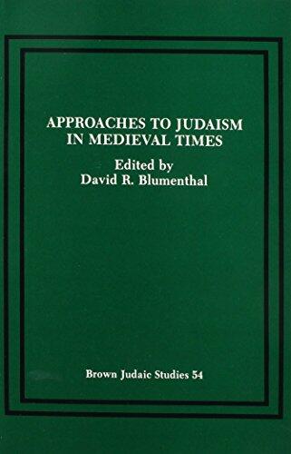 Approaches to Judaism in Medieval Times I