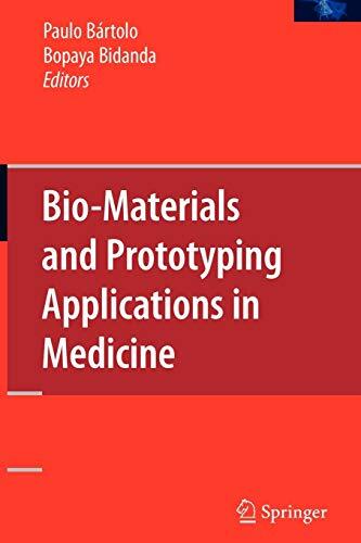 Bio-Materials and Prototyping Applications in Medicine