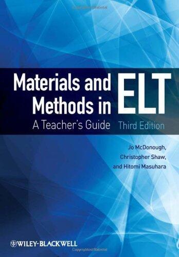 Materials and Methods in ELT: A Teacher's Guide 3rd edition by McDonough, Jo, Shaw, Christopher, Masuhara, Hitomi (2013) Paperback