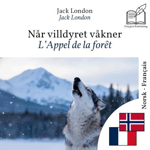 L'Appel de la forêt - édition bilingue norvégien - français: Affichage en lignes parallèles synchronisées