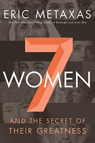 7 Women: And the Secret of Their Greatness