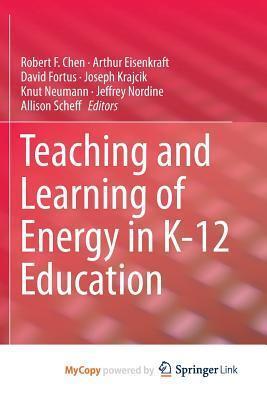 Teaching and Learning of Energy in K - 12 Education