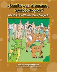 ¿Qué Hay en el Bosque, Querido Dragón? / What's in the Woods, Dear Dragon?