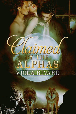 Claimed by the Alphas (Part One)
