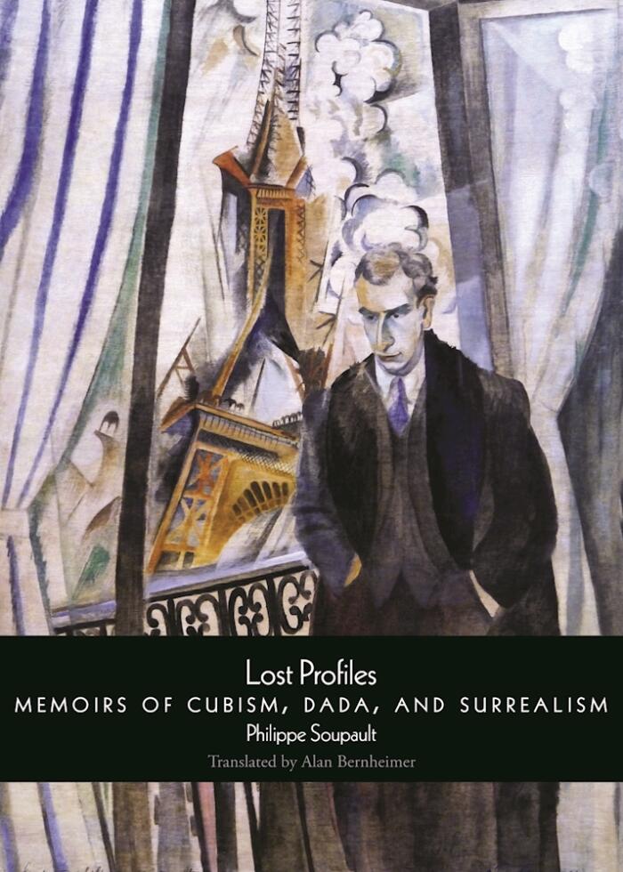 Lost Profiles (Memoirs of Cubism, Dada, and Surrealism)