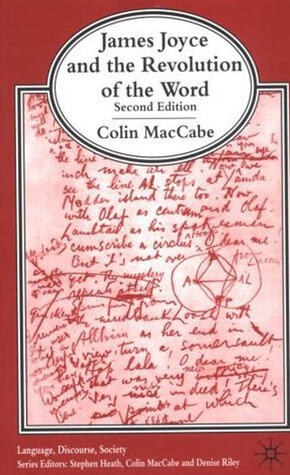 James Joyce and the Revolution of the Word