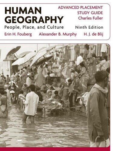 AP Study Guide to Accompany Human Geography: People, Place, and Culture (9e)