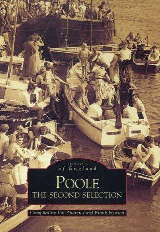 Poole: The Second Selection (Archive Photographs: Images of England)