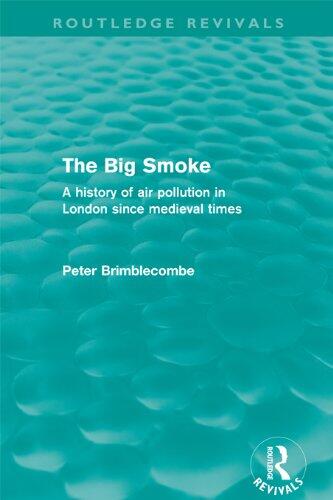 The Big Smoke (Routledge Revivals): A History of Air Pollution in London since Medieval Times