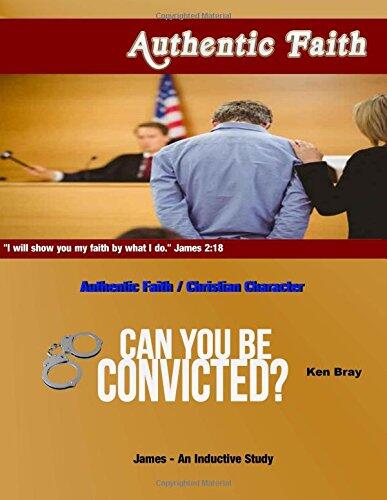 Authentic Faith: Can You Be Convicted?