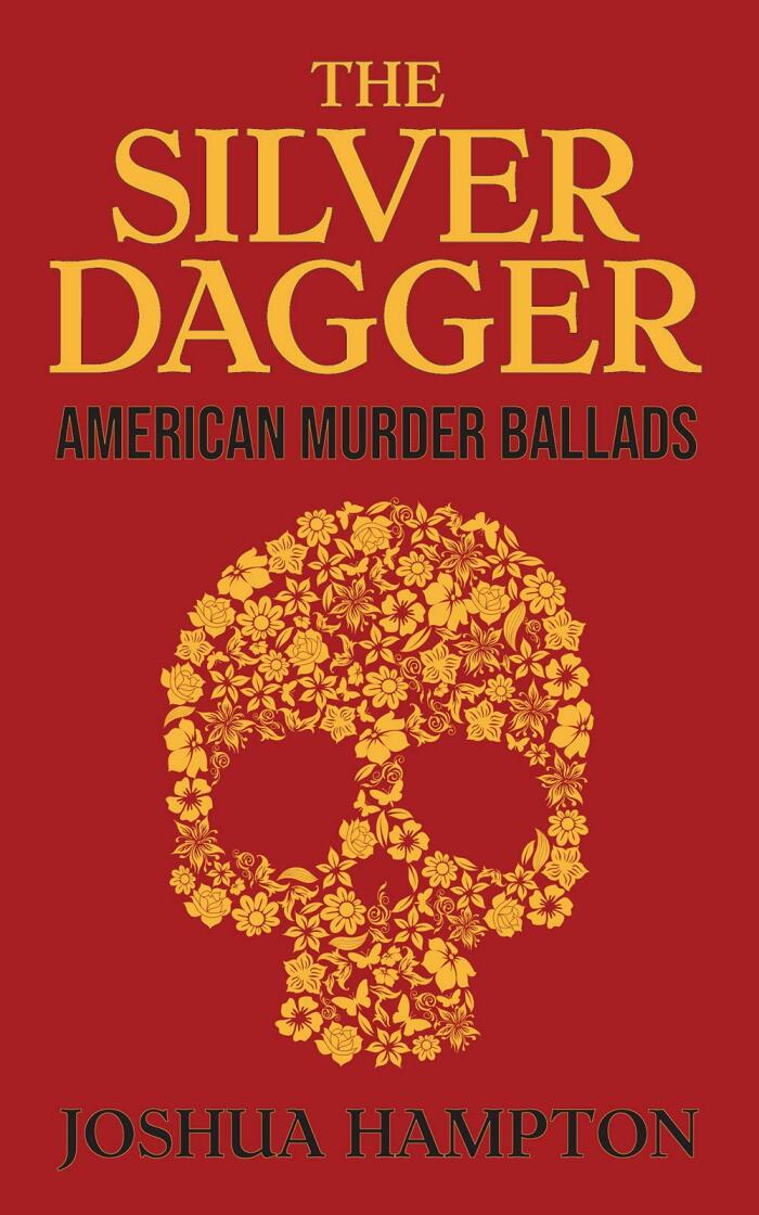 The Silver Dagger: American Murder Ballads