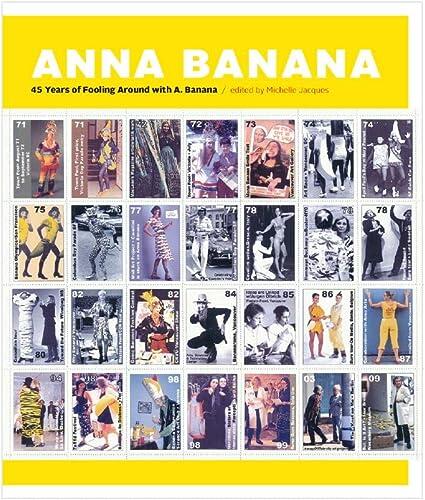 Anna Banana: 45 Years of Fooling Around with A. Banana