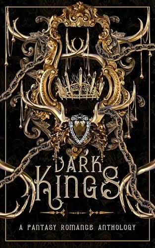Dark Kings: A Fantasy Romance Anthology