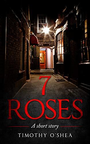 7 Roses: A Very Short Story