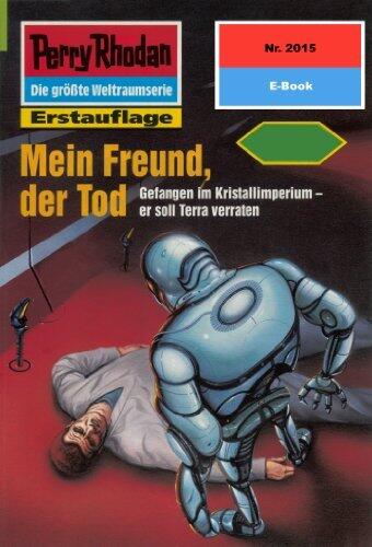 Perry Rhodan 2015: Mein Freund, der Tod: Perry Rhodan-Zyklus "Die Solare Residenz" (Perry Rhodan-Erstauflage)