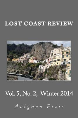 Lost Coast Review, Winter 2014: Vol. 5, No. 2