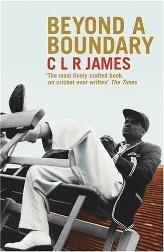 Beyond A Boundary by James, Cyril Lionel Robert New Edition