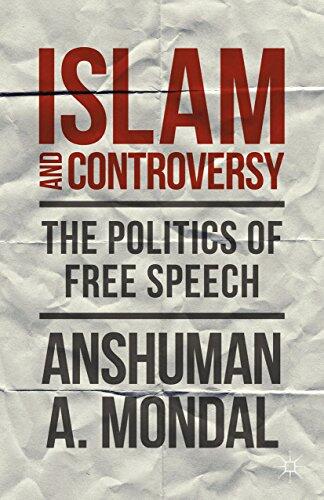 Islam and Controversy: The Politics of Free Speech After Rushdie