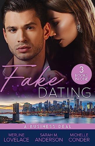 Fake Dating: A Business Deal/A Business Engagement/Falling For Her Fake Fiancé/Living The Charade