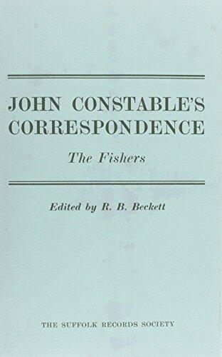 Constable Correspondence volume 6 The Fishers (Suffolk Records Society)