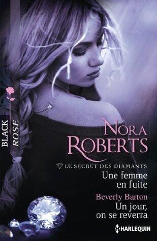 Une femme en fuite / Un jour, on se reverra